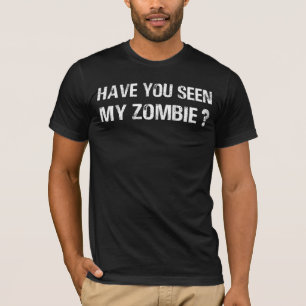 Heb je mijn Zombie Funny Zombie Joke Halowe gezien T-shirt