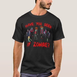 Heb je mijn Zombie gezien? Halloween T-shirt