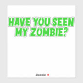 Heb je mijn Zombie gezien? Sticker (Vel)