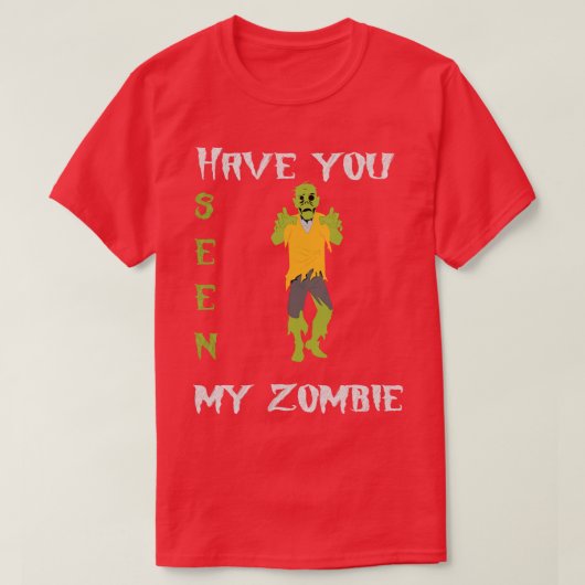 Heb je mijn Zombie gezien? T-shirt (Design voorkant)