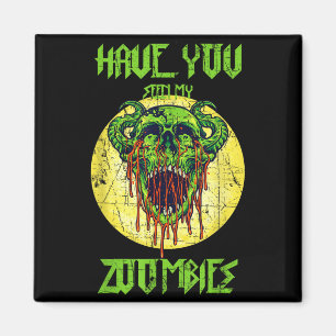 Heb je mijn zombie griezelige zombies gezien magneet