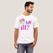 Heb je m'n bff? t-shirt (Voorkant volledig)