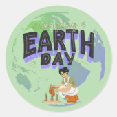 "Heb je moeder lief: elke dag de dag van de aarde" Ronde Sticker (Voorkant)