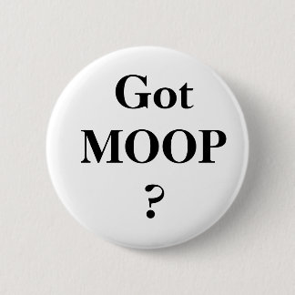 Heb je MOOP? Ronde Button 5,7 Cm