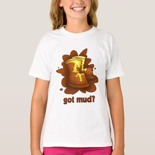Heb je Mud? T-shirt (Voorkant)