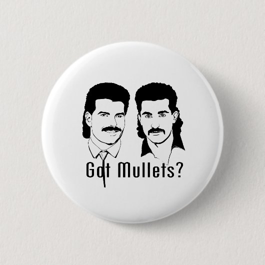 Heb je Mullets? Ronde Button 5,7 Cm (Voorkant)