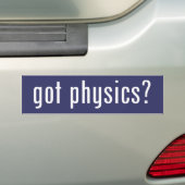 Heb je natuurkunde? bumpersticker (Op auto)