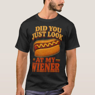 Heb je net naar mijn Wiener Hotdog Eten Grappig ge T-shirt