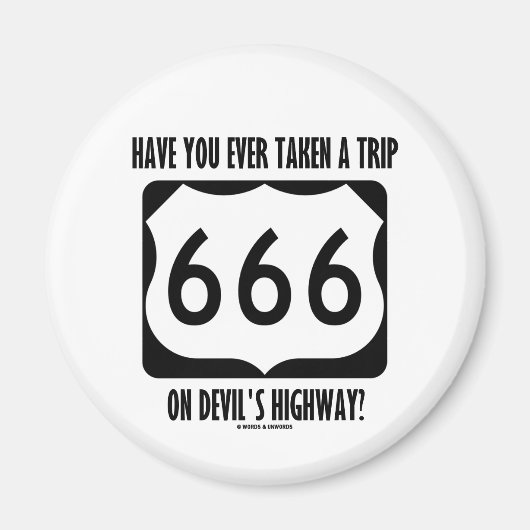 Heb je ooit een reis gemaakt op Devil's Highway? Magneet (Voorkant)
