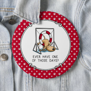 Heb je ooit een van die dagen? Stoornissen bij de Ronde Button 6,0 Cm