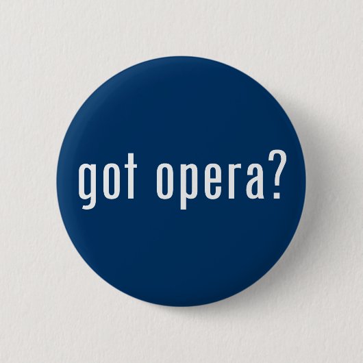 Heb je opera? ronde button 5,7 cm (Voorkant)