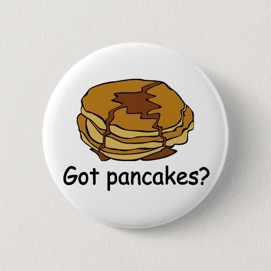 Heb je pannenkoeken? ronde button 5,7 cm (Voorkant)