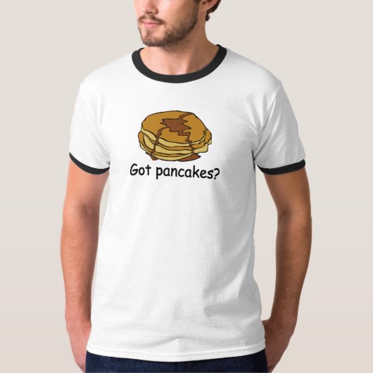Heb je pannenkoeken? T-shirt (Voorkant)