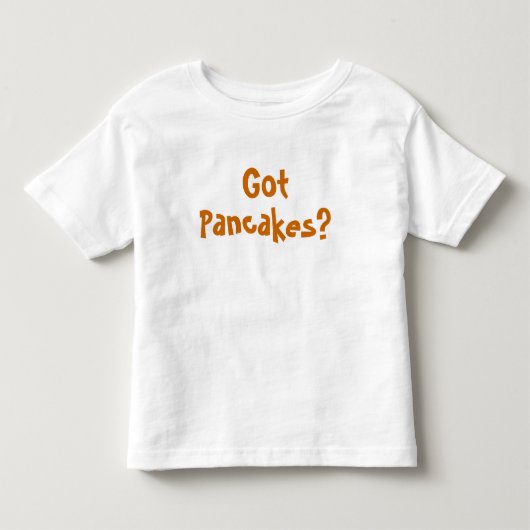 Heb je pannenkoeken? T-SHIRT VOOR PEUTERS (Voorkant)