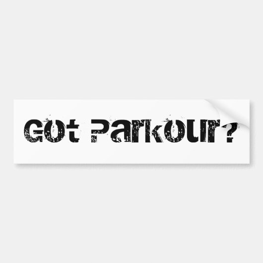 Heb je Parkour? Bumpersticker (Voorkant)