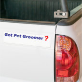 Heb je Pet Groomer? Bumpersticker (Op Truck)