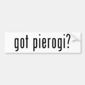 Heb je pierogi? bumpersticker (Voorkant)