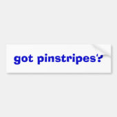 Heb je pinstripes? bumpersticker (Voorkant)
