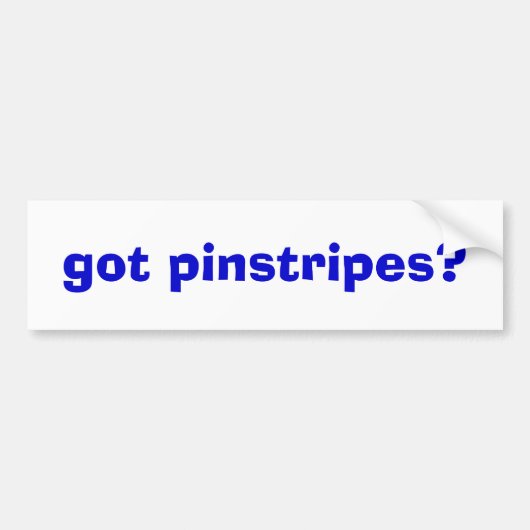 Heb je pinstripes? bumpersticker (Voorkant)