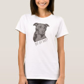 Heb je Pit Bull? T-shirt (Voorkant)