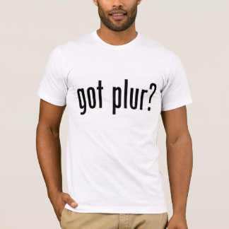 Heb je plur? t-shirt