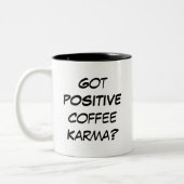 Heb je positieve koffie Karma? Tweekleurige Koffiemok (Links)