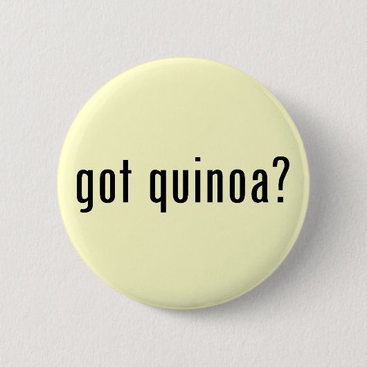 Heb je quinoa? ronde button 5,7 cm (Voorkant)