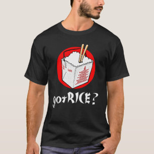 Heb je Rice? Chinese ToGo Box voor Darks T-shirt
