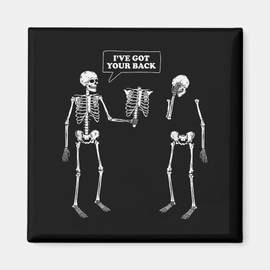 Heb je rug _ Funny Skeleton Pun Magneet (Voorkant)