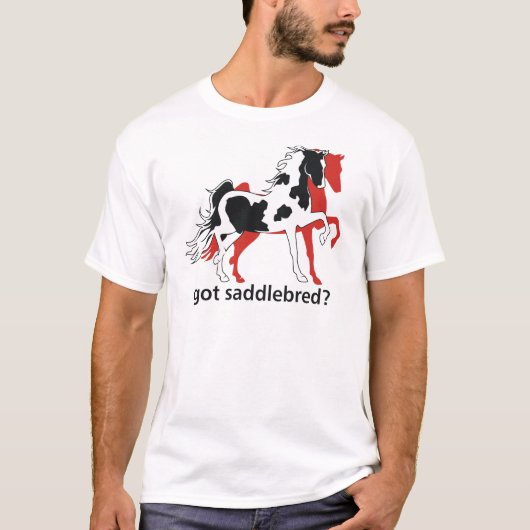 Heb je Saddlebred? T-shirt (Voorkant)