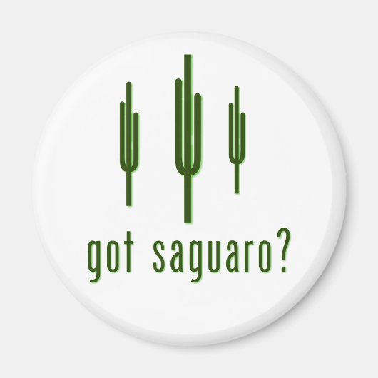 Heb je Saguaro? Magneet (Voorkant)