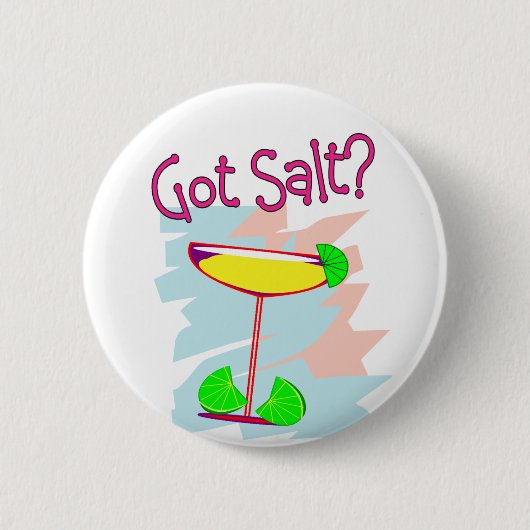 Heb je Salt?  Margarita Lovers Buttonnen Ronde Button 5,7 Cm (Voorkant)