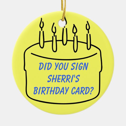 Heb je Sherri's Birthday Card getekend? Keramisch Ornament (Voorkant)