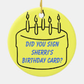 Heb je Sherri's Birthday Card getekend? Keramisch Ornament (Achterkant)