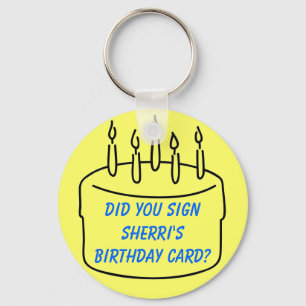 Heb je Sherri's Birthday Card getekend? Sleutelhanger