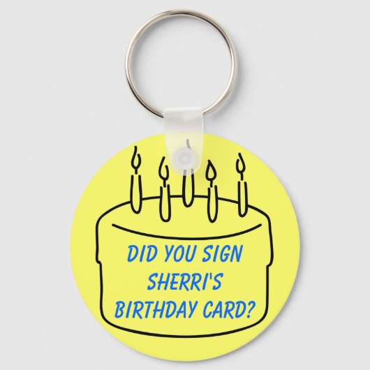 Heb je Sherri's Birthday Kaart getekend? Sleutelhanger (Voorkant)