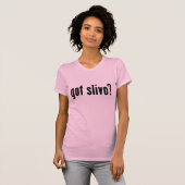 Heb je slivo? t-shirt (Voorkant volledig)