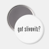 Heb je slivovitz? magneet (Voorkant / Achterkant)