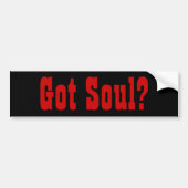 Heb je Soul? Bumpersticker (Voorkant)
