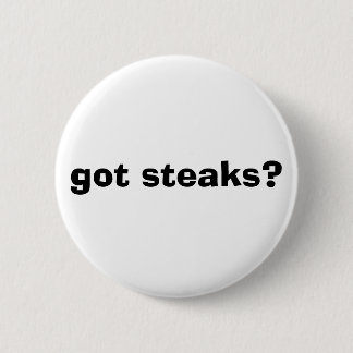 Heb je steaks? ronde button 5,7 cm