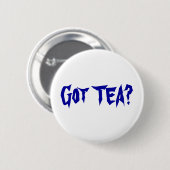 Heb je TEA? Ronde Button 5,7 Cm (Voorkant /achterkant)