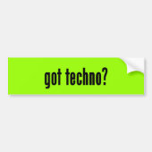 Heb je techno ? bumpersticker (Voorkant)