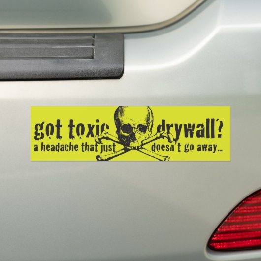 Heb je Toxic Drywall? Bumpersticker (Op auto)