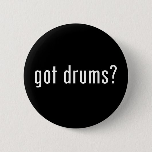Heb je trommels? ronde button 5,7 cm (Voorkant)