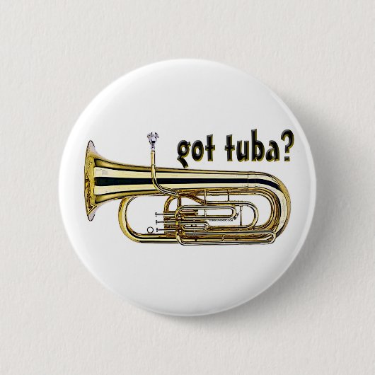 Heb je tuba? ronde button 5,7 cm (Voorkant)