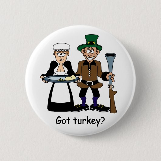Heb je Turkije? Thanksgiving knop Ronde Button 5,7 Cm (Voorkant)