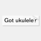 Heb je ukulele? bumpersticker (Voorkant)