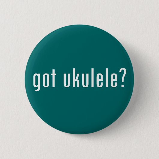 Heb je ukulele? ronde button 5,7 cm (Voorkant)