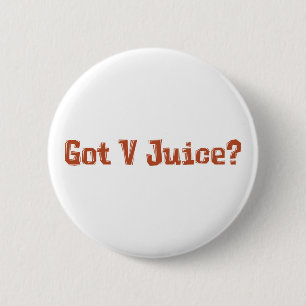 Heb je V Juice? Giften Ronde Button 5,7 Cm
