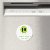 Heb je vandaag een alien omhelsd? magneet (Insitu (Vaatwasser))